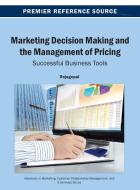 Marketing Decision Making and the Management of Pricing di Rajagopal, Dr Rajagopal edito da Business Science Reference