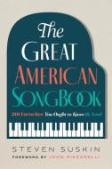 The Great American Songbook di Steven Suskin edito da Backbeat