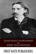 Island Nights' Entertainments di Robert Louis Stevenson edito da Createspace
