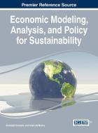 Economic Modeling, Analysis, and Policy for Sustainability edito da Business Science Reference