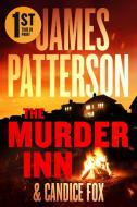 The Murder Inn di James Patterson, Candice Fox edito da GRAND CENTRAL PUBL