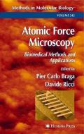 Atomic Force Microscopy di Pier Carlo Braga, Davide Ricci edito da Humana Press Inc.
