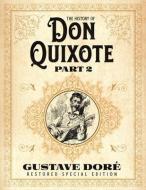 The History of Don Quixote Part 2: Gustave Doré Restored Special Edition di Miguel de Cervantes edito da ASME