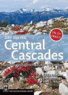 Day Hiking Central Cascades: Stevens Pass / Alpine Lakes / Lake Wenatchee di Craig Romano edito da MOUNTAINEERS BOOKS