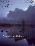 Yosemite Meditations edito da Yosemite Association
