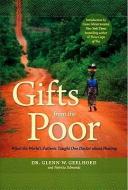 Gifts From The Poor di Glenn W. Geelhoed edito da Greenleaf Book Group Llc