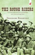 The Rough Riders di Theodore Roosevelt edito da VertVolta Press