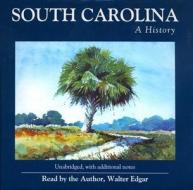 South Carolina: A History, Volume 1 di Walter Edgar edito da University of South Carolina Press