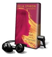 The Girl with the Mermaid Hair [With Earbuds] di Delia Ephron edito da Harperchildren's Audio