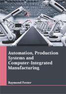 Automation, Production Systems and Computer-Integrated Manufacturing edito da LARSEN & KELLER EDUCATION