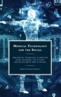 Medical Technology And The Social edito da Lexington Books