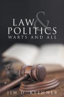 Law and Politics di Jim D. Keehner edito da Page Publishing, Inc.