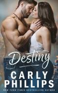 Destiny di Carly Phillips edito da CP PUB LLC