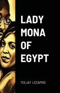 Lady  Mona  Of  Egypt di Steeves Volmar-Cherenfant edito da Lulu.com