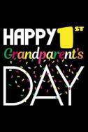 Happy 1st Grandparents Day: Blank Lined Journal to Write in - Ruled Writing Notebook di Uab Kidkis edito da LIGHTNING SOURCE INC
