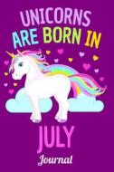 Unicorns Are Born in July Journal: Lined Notebook 6x9 120 Pages di Lark Designs edito da LIGHTNING SOURCE INC