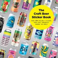 The Craft Beer Sticker Book: 200 Peelable Stickers from Craft Breweries Around the World di Soi Books edito da AFV MODELLER