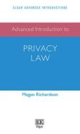 Advanced Introduction To Privacy Law di Megan Richardson edito da Edward Elgar Publishing Ltd