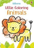 Little Coloring Animals di Kirsteen Robson edito da USBORNE BOOKS