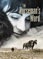 Horseman's Word di Timothy Neat edito da Interlink Publishing Group