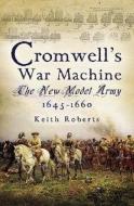 Cromwell\'s War Machine di Keith Roberts edito da Pen & Sword Books Ltd
