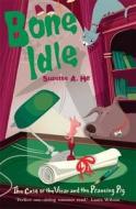 Bone Idle di Suzette A. Hill edito da Robinson Publishing