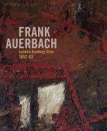 Frank Aauerbach di Margaret Garlake edito da Paul Holberton Publishing