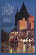 The Murders in Praed Street di John Rhode edito da Ancient Wisdom Publications