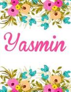 Yasmin: Personalised Yasmin Notebook/Journal for Writing 100 Lined Pages (White Floral Design) di Kensington Press edito da Createspace Independent Publishing Platform