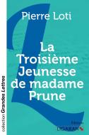 La troisième jeunesse de madame Prune (grands caractères) di Pierre Loti edito da Ligaran