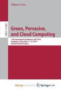 Green, Pervasive, And Cloud Computing edito da Springer Nature B.V.