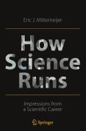 How Science Runs di Eric J. Mittemeijer edito da Springer Nature Switzerland AG