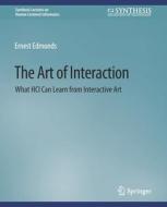 The Art of Interaction di Ernest Edmonds edito da Springer International Publishing