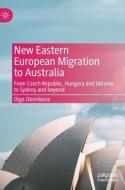 New Eastern European Migration To Australia di Olga Oleinikova edito da Springer International Publishing AG