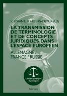 La transmission de terminologie et de concepts juridiques dans l'espace européen edito da Lang, Peter