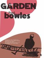 The Garden / Der Garten di Paul Bowles edito da Bilger Verlag