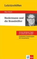 Klett Lektürehilfen Max Frisch "Biedermann und die Brandstifter" di Max Frisch edito da Klett Lerntraining