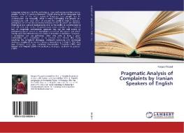 Pragmatic Analysis of Complaints by Iranian Speakers of English di Narges Masjedi edito da LAP LAMBERT Academic Publishing