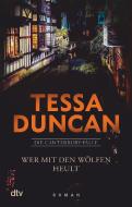 Wer mit den Wölfen heult di Tessa Duncan edito da dtv Verlagsgesellschaft