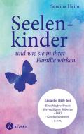 Seelenkinder und wie sie in ihrer Familie wirken di Sereina Heim edito da Kösel-Verlag