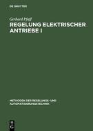 Regelung Elektrischer Antriebe I di Gerhard Pfaff edito da Walter De Gruyter