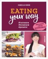 Eating your way di Isabella Hener edito da Suedwest Verlag