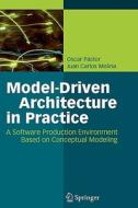 Model-Driven Architecture in Practice di Juan Carlos Molina, Oscar Pastor edito da Springer Berlin Heidelberg