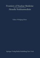 Frontiers of Nuclear Medicine/Aktuelle Nuklearmedizin edito da Springer Berlin Heidelberg