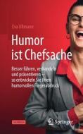Humor ist Chefsache di Eva Ullmann edito da Springer-Verlag GmbH