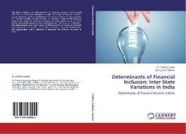 Determinants of Financial Inclusion: Inter-State Variations in India di N. Chithra Subash, Murugesan Selvam edito da LAP Lambert Academic Publishing