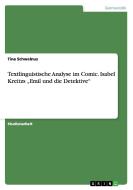 Textlinguistische Analyse im Comic. Isabel Kreitzs "Emil und die Detektive" di Tina Schwelnus edito da GRIN Verlag