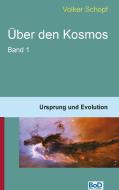 Über den Kosmos di Volker Schopf edito da Books on Demand