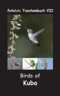 Birds of Kuba di fotolulu edito da Books on Demand