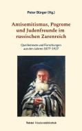 Antisemitismus, Pogrome und Judenfreunde im russischen Zarenreich edito da Books on Demand